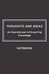 Thoughts and Ideas Notebook