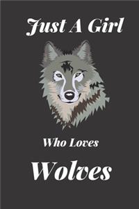 Just A Girl Who Loves Wolves