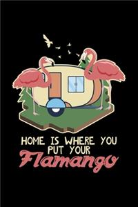 Home Is Where You Put Your Flamingo