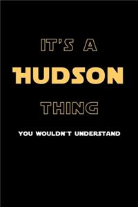 It's A Hudson Thing, You Wouldn't Understand