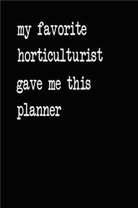 My Favorite Horticulturist Gave Me This Planner