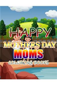 Happy Mothers Day Moms Coloring Books