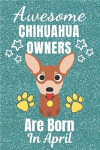 Awesome Chihuahua Owners Are Born In April