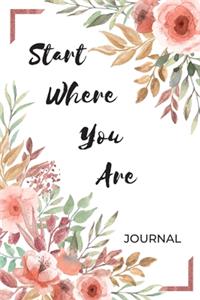 Start Where You Are: A Journal Dimensions: 6 x 9 inches (120 page)