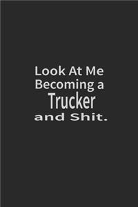 Look at me becoming a Trucker and shit