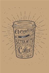 Everything Gets Better with Coffee