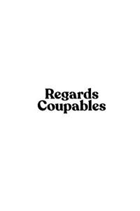 Regards Coupables