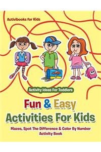 Fun & Easy Activities For Kids
