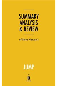 Summary, Analysis & Review of Steve Harvey's Jump by Instaread
