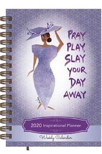 Pray Play Slay Your Day Away