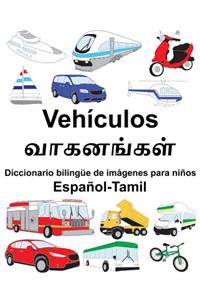 Español-Tamil Vehículos/வாகனங்கள் Diccionario bilingüe de imágenes para niños