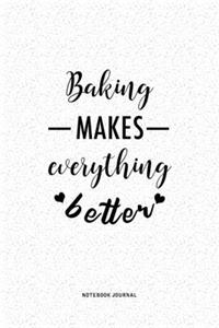 Baking Makes Everything Better