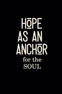 Hope as an Anchor for the Soul