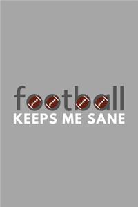Football Keeps Me Sane