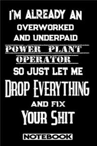 I'm Already An Overworked And Underpaid Power Plant Operator. So Just Let Me Drop Everything And Fix Your Shit!