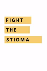 Fight The Stigma