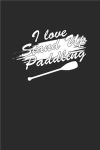I Love Stand Up Paddling
