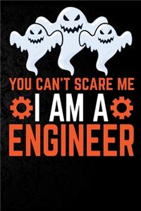 You Can't Scare Me I'm a Engineer