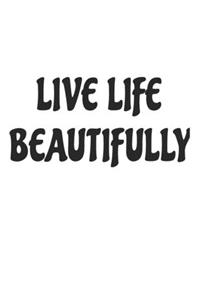 Live Life Beautifully