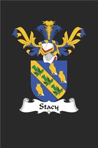 Stacy: Stacy Coat of Arms and Family Crest Notebook Journal (6 x 9 - 100 pages)