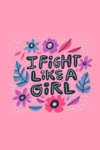 I Fight Like A Girl