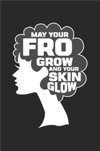 May Your Fro Grow and Your Skin Glow