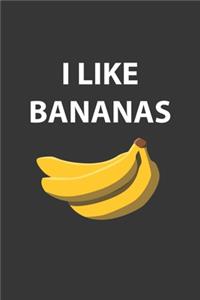 I Like Bananas Notebook