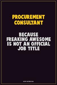 Procurement Consultant, Because Freaking Awesome Is Not An Official Job Title