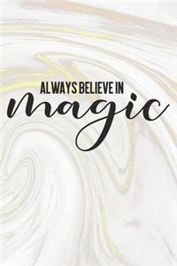 Always Believe In Magic
