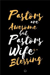 Pastors are Awesome But a Pastor's Wife is a Blessing