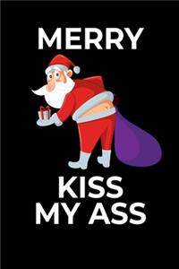 Merry Kiss My Ass