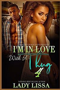 I'm in Love with a Thug 4