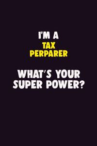 I'M A Tax Perparer, What's Your Super Power?