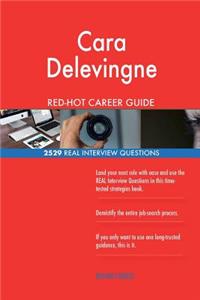 Cara Delevingne RED-HOT Career Guide; 2529 REAL Interview Questions