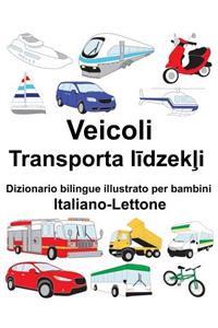 Italiano-Lettone Veicoli Dizionario bilingue illustrato per bambini
