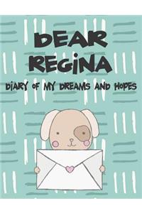 Dear Regina, Diary of My Dreams and Hopes