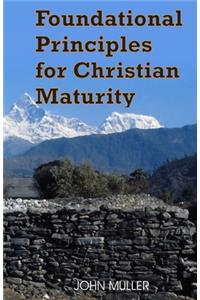 Foundational Principles for Christian Maturity