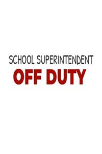 School Superintendent Off Duty