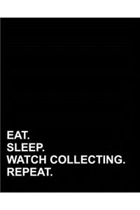 Eat Sleep Watch Collecting Repeat: Blank Guitar Tab Paper, 10 6-line Tablature Staves per Page with a "TAB" clef- Manuscript Paper / Sheet Music Blank Paper