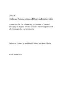 A Monitor for the Laboratory Evaluation of Control Integrity in Digital Control Systems Operating in Harsh Electromagnetic Environments