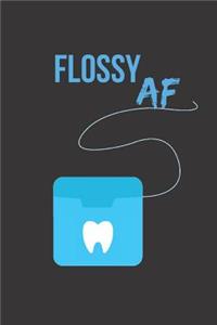 Flossy AF