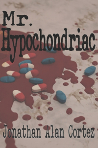 Mr. Hypochondriac