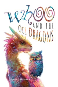 Whoo and the oil dragons