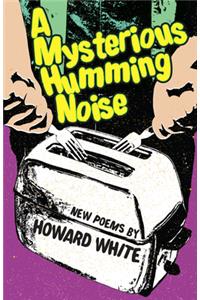 Mysterious Humming Noise