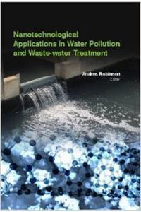 Nanotechnological Applications In Water Pollution And Wastewater Treatment