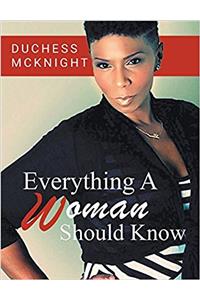 Everything A Woman Should Know