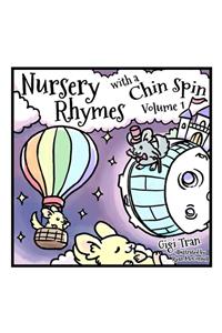 Nursery Rhymes with a Chin Spin