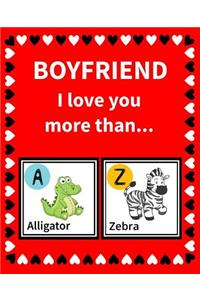 Boyfriend I Love You More Than