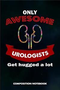 Only Awesome Urologists Get Hugged a Lot