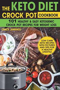 The Keto Diet Crock Pot Cookbook